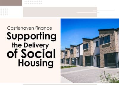 Castlehaven Finance: Supporting the Delivery of Social Housing