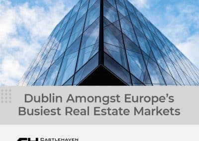 Dublin Amongst Europe’s Busiest Real Estate Markets